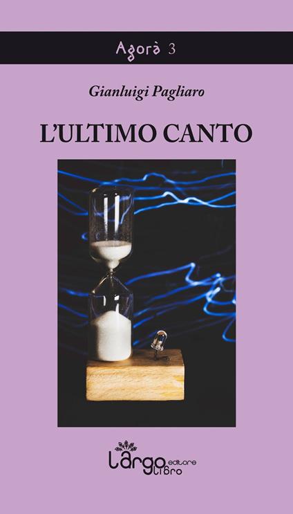 L' ultimo canto - Gianluigi Pagliaro - copertina