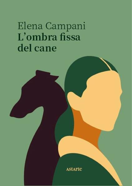 L'ombra fissa del cane - Elena Campani - copertina