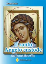 Il santo angelo custode nella nostra vita