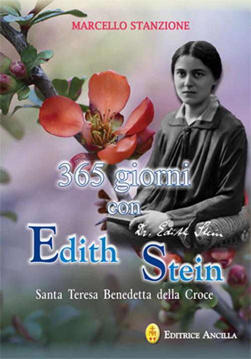 365 giorni con Edith Stein. Santa Teresa benedetta della Croce - Marcello Stanzione - copertina