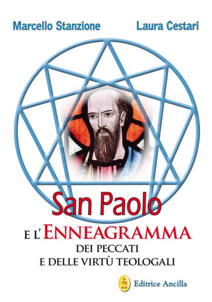 San Paolo e l'enneagramma dei peccati e delle virtù teologali - Marcello Stanzione,Laura Cestari - copertina