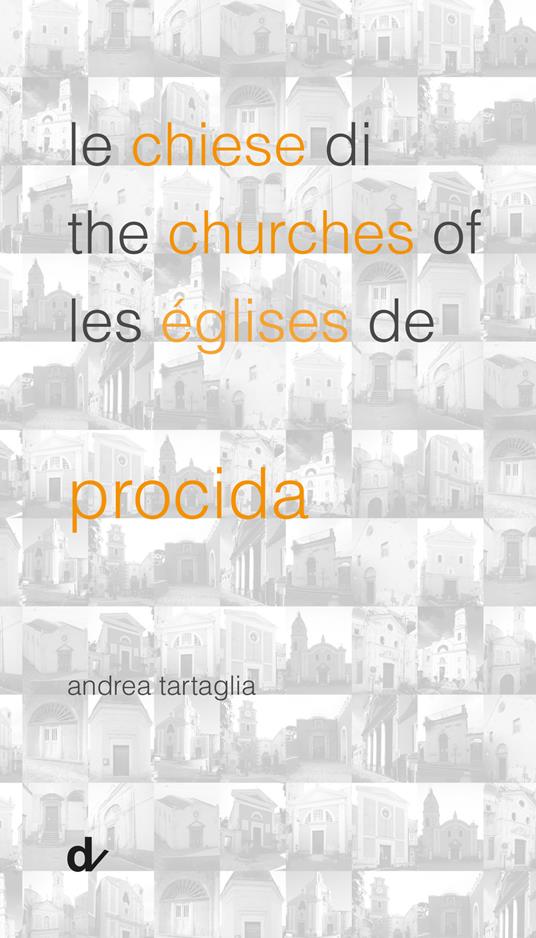 Le chiese di Procida-The churches of Procida-Les églises de Procida - Andrea Tartaglia - copertina
