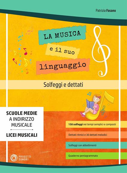 La musica e il suo linguaggio. Solfeggi e dettati. Metodo - Patrizia Fasano - copertina