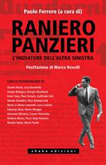 Raniero Panzieri. L’iniziatore dell’altra sinistra