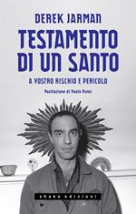 Testamento di un santo. A vostro rischio e pericolo