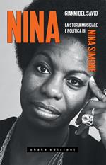 Nina. La storia musicale e politica di Nina Simone