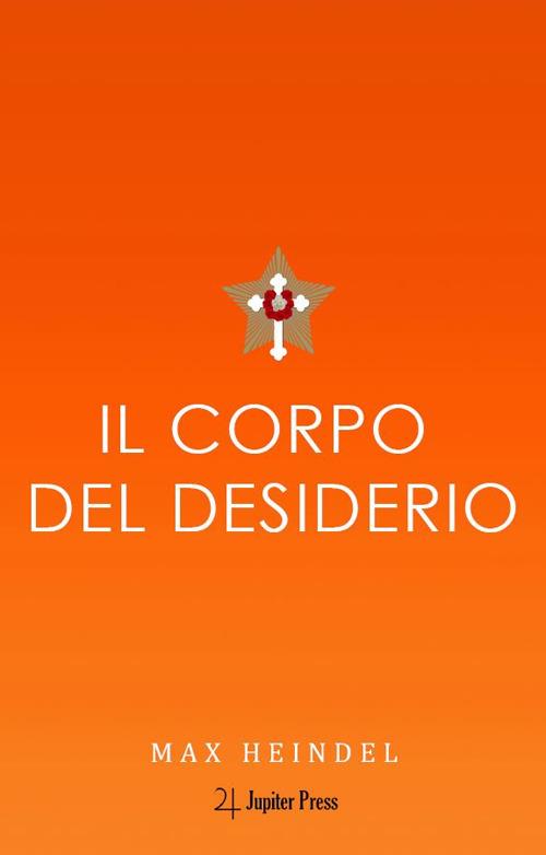 Il corpo del desiderio - Max Heindel - copertina