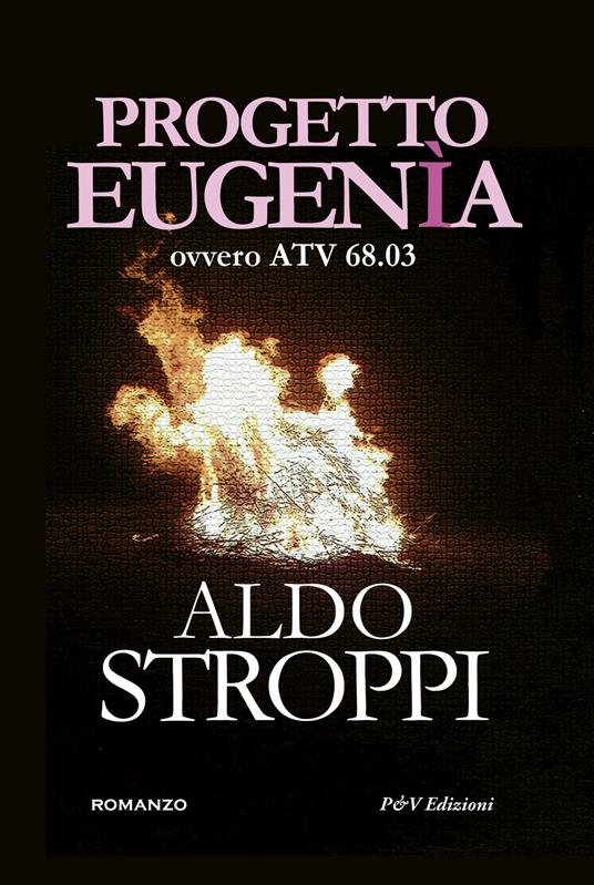 Progetto Eugenìa ovvero ATV 68.03 - Aldo Stroppi - copertina