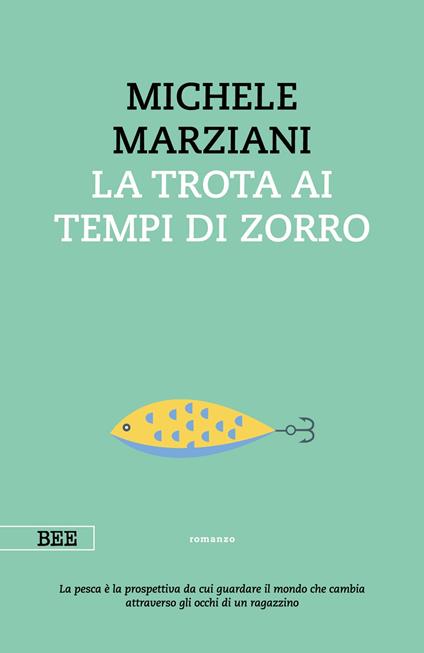 La trota ai tempi di Zorro - Michele Marziani - copertina