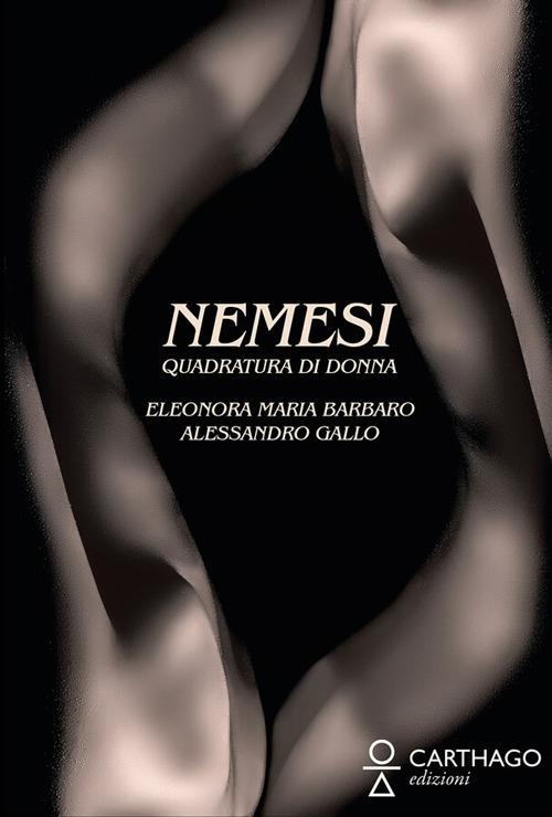 Nemesi - Eleonora Maria Barbaro,Alessandro Gallo - copertina