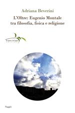 L'Oltre: Eugenio Montale tra filosofia, fisica e religione