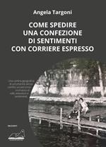 Come spedire una confezione di sentimenti con corriere espresso