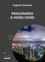 Prigioniero a Hong Kong