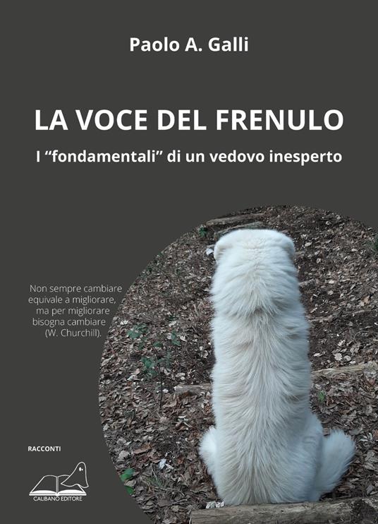 La voce del frenulo. I «fondamentali» di un vedovo inesperto - Paolo A. Galli - copertina