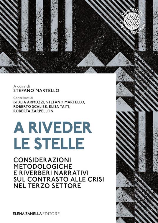 A riveder le stelle. Considerazioni metodologiche e riverberi narrativi sul contrasto alle crisi nel terzo settore - copertina