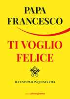 Gaudete et exsultate. Esortazione apostolica sulla chiamata alla santità  nel mondo contemporaneo - Papa Francesco (Jorge Mario Bergoglio) - Libro -  Mondadori Store