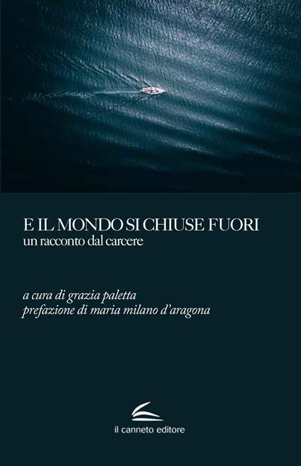 E il mondo si chiuse fuori. Un racconto dal carcere - copertina