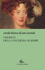 I segreti della Duchessa di Berry