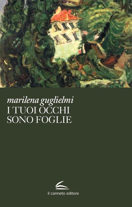 I tuoi occhi sono foglie - Marilena Guglielmi - copertina