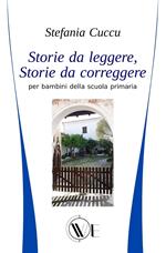 Storie da leggere, storie da correggere. Per bambini della scuola primaria