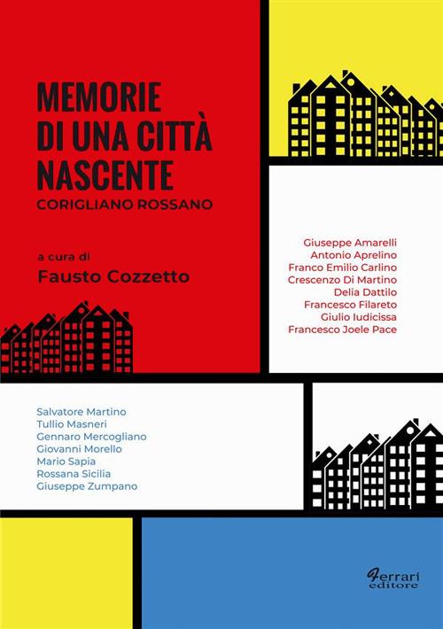 Memorie di una città nascente. Corigliano Rossano - Fausto Cozzetto - ebook