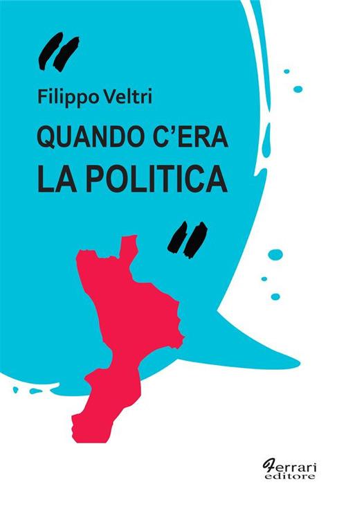 Quando c'era la politica - Filippo Veltri - ebook