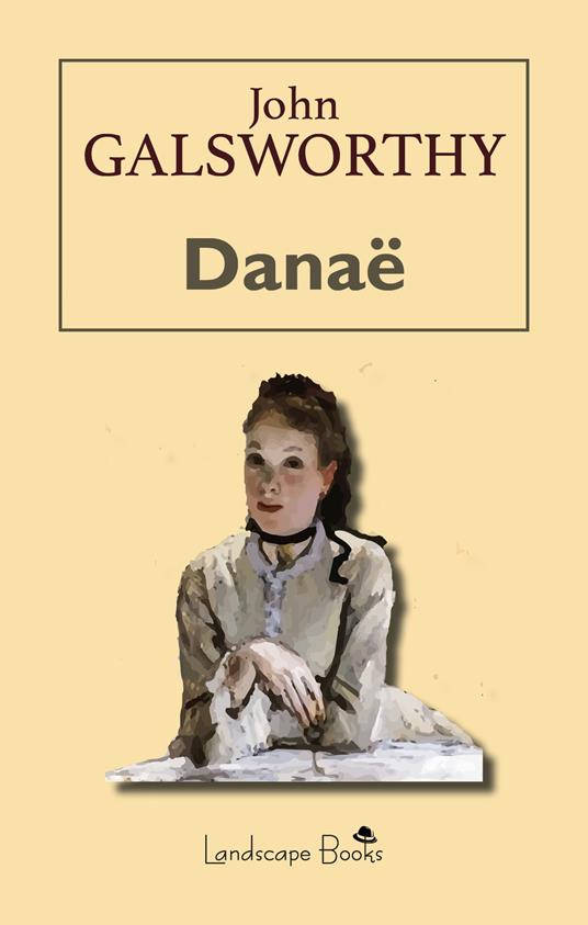 Danaë - John Galsworthy,Guido Del Duca - ebook