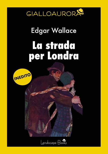 La strada per Londra - Edgar Wallace - copertina