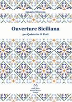 Ouverture siciliana. Per quintetto di fiati. Partitura