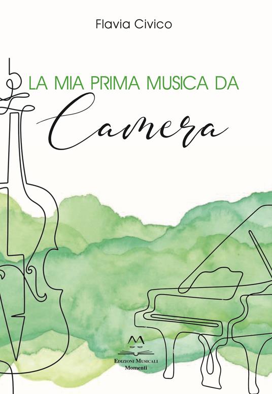 La mia prima musica da camera - Flavia Civico - copertina