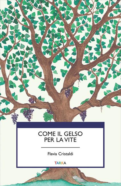 Come il gelso per la vite - Flavia Cristaldi - copertina