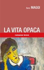 La vita opaca