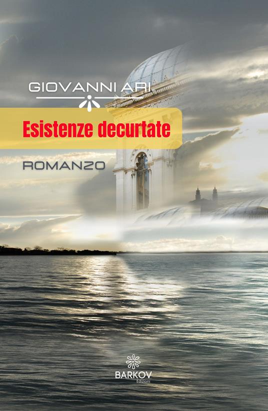 Esistenze decurtate - Giovanni Ari - copertina