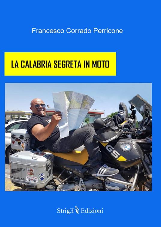 La Calabria segreta in moto - Francesco Corrado Perricone - copertina
