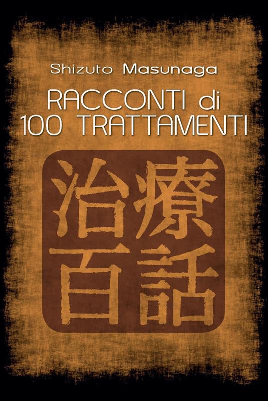 Racconti di 100 trattamenti - Shizuto Masunaga - copertina