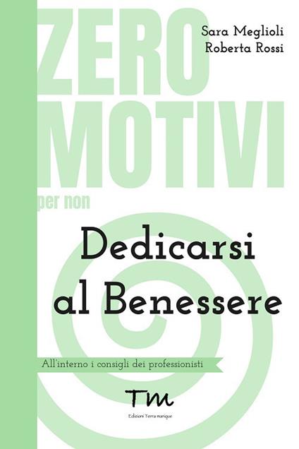 Zero motivi per non dedicarsi al benessere - Sara Meglioli,Roberta Rossi - copertina