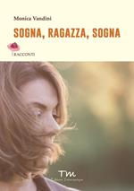 Sogna, ragazza, sogna