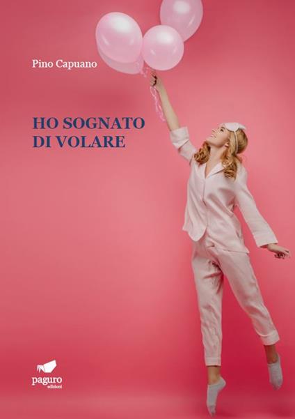 Ho sognato di volare - Pino Capuano - copertina