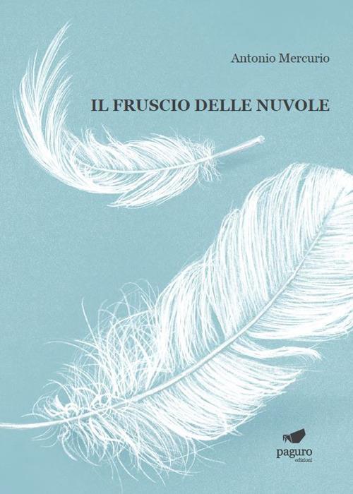 Il fruscio delle nuvole - Antonio Mercurio - copertina