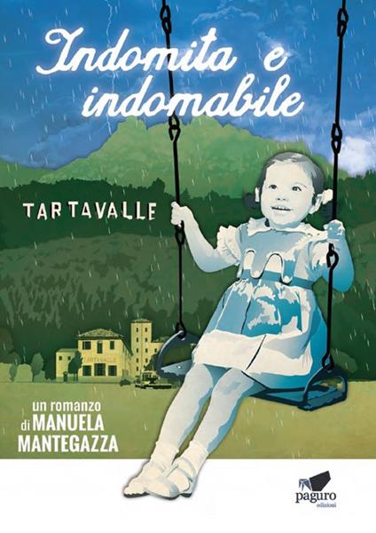 Indomita e indomabile - Manuela Mantegazza - copertina