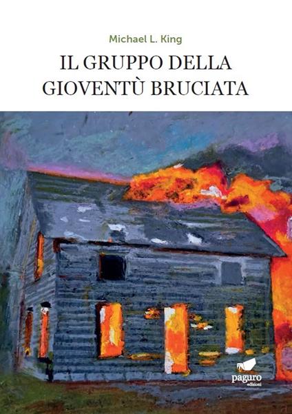 Il gruppo della gioventù bruciata - Michael L. King - copertina