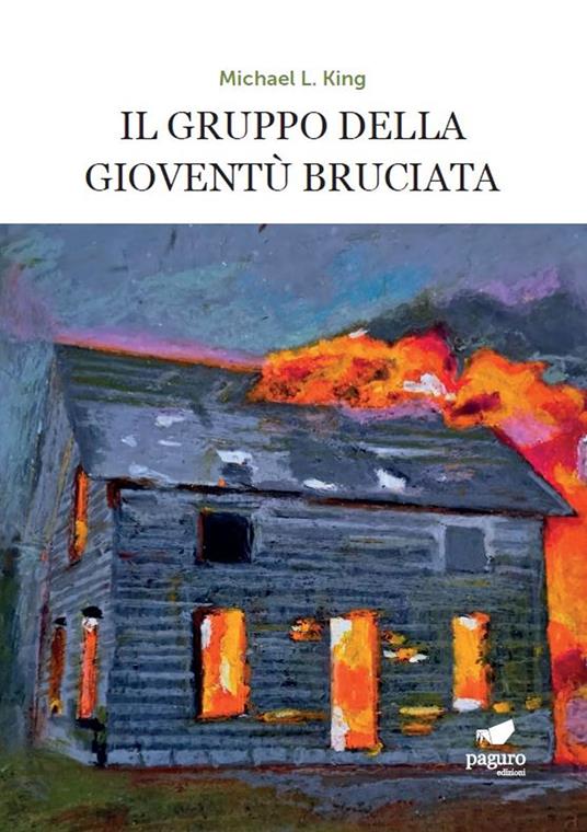 Il gruppo della gioventù bruciata - Michael L. King - copertina