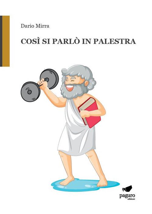 Così si parlò in palestra - Dario Mirra - copertina