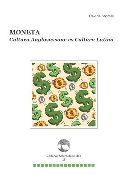 Moneta. Cultura anglosassone vs cultura latina - Davide Storelli - copertina