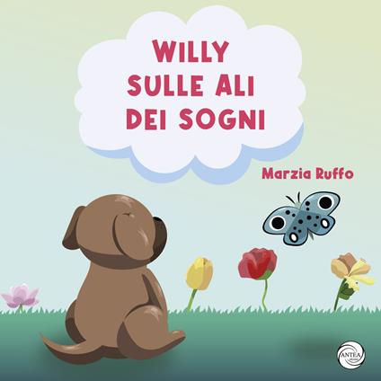 Willy sulle ali dei sogni. Ediz. illustrata - Marzia Ruffo - copertina