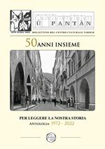 U pantan. Bollettino del centro culturale tabiese. 50 anni insieme per leggere la nostra storia. Antologia 1972 - 2022