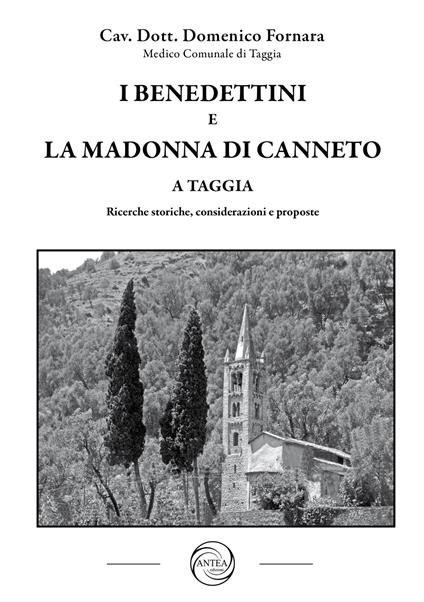 I benedettini e la Madonna di Canneto a Taggia. Ricerche storiche, considerazioni e proposte - Domenico Fornara - copertina