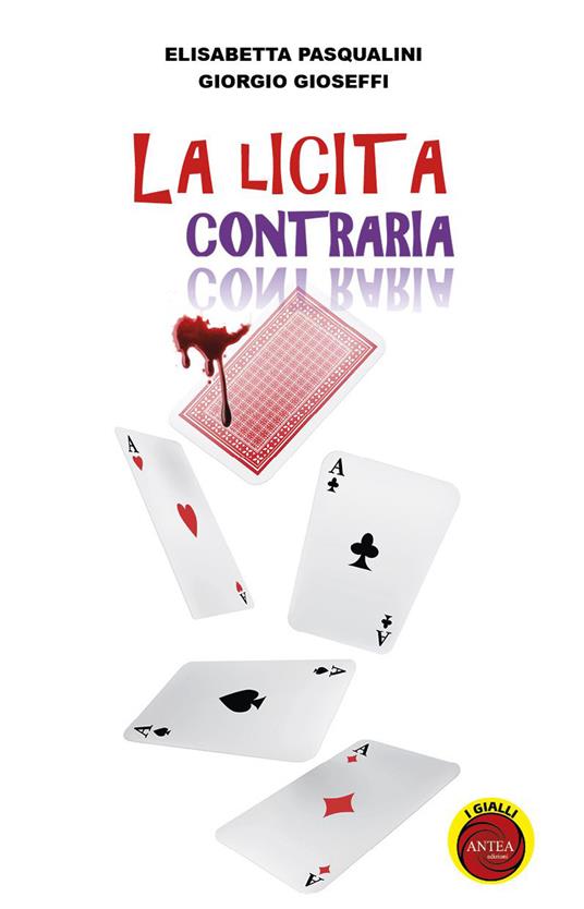 La licita contraria - Elisabetta Pasqualini,Giorgio Gioseffi - copertina