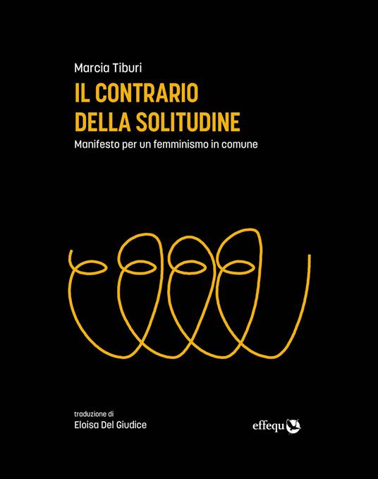 Il contrario della solitudine. Manifesto per un femminismo in comune - Márcia Tiburi,Eloisa Del Giudice - ebook