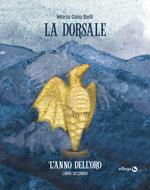 L'anno dell'oro. La dorsale. Vol. 2